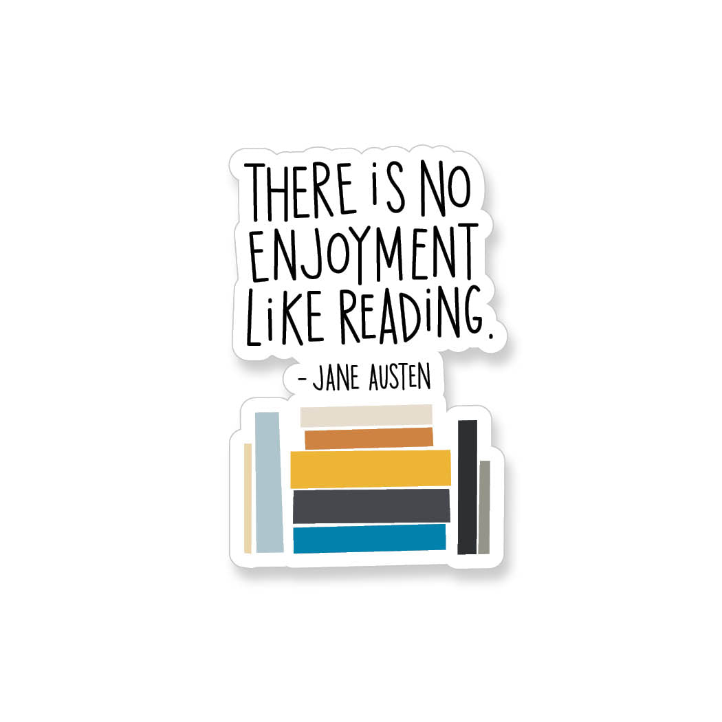 Jane Austen There is No Enjoyment Like Reading Quote, Vinyl Sticker, image size:1050x1050
