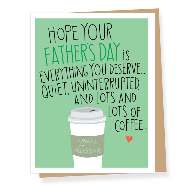Lots and Lots of Coffee Father's Day Card