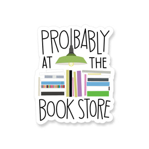 Probably at the Book Store, Vinyl Sticker - ST294