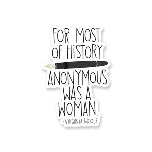 Virginia Woolf Anonymous Woman Quote, Vinyl Sticker - ST304