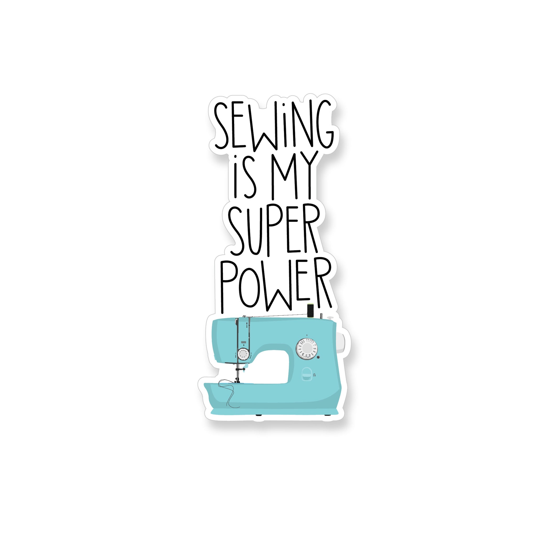 Sewing is My Superpower, Vinyl Sticker