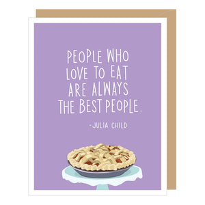 Julia Child Best People Quote Friendship Card
