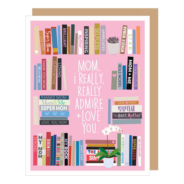 Admire + Love You Mom Bookshelf Mother's Day Card