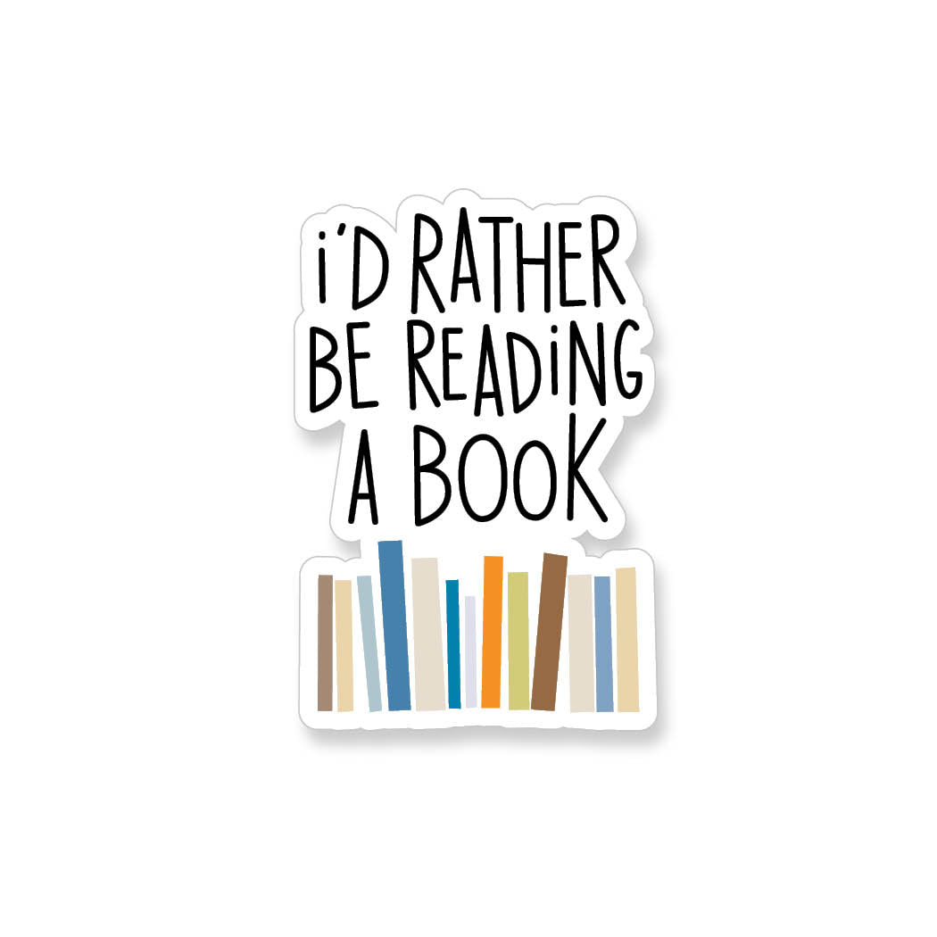 I'd Rather Be Reading a Book, Vinyl Sticker - ST105