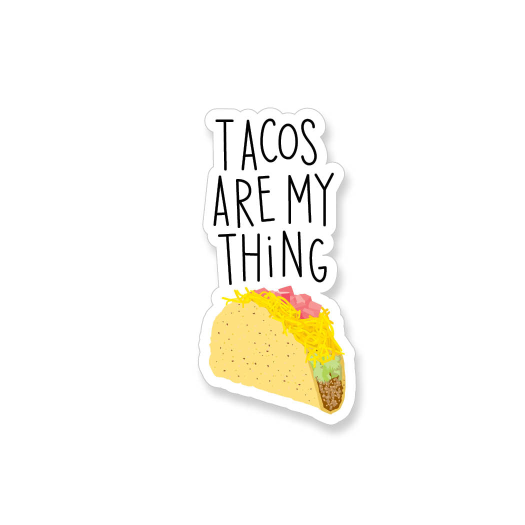 Tacos Are My Thing, Vinyl Sticker - ST119