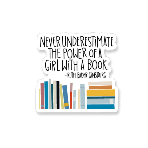 Ruth Bader Ginsburg Power of a Girl with a Book Quote, Vinyl Sticker - ST154