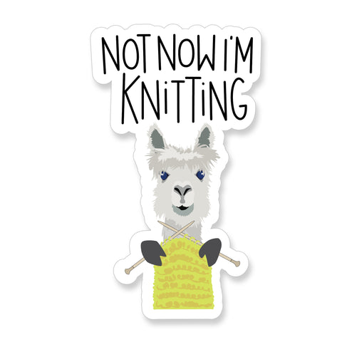 Not Now I'm Knitting Alpaca, Vinyl Sticker - ST176
