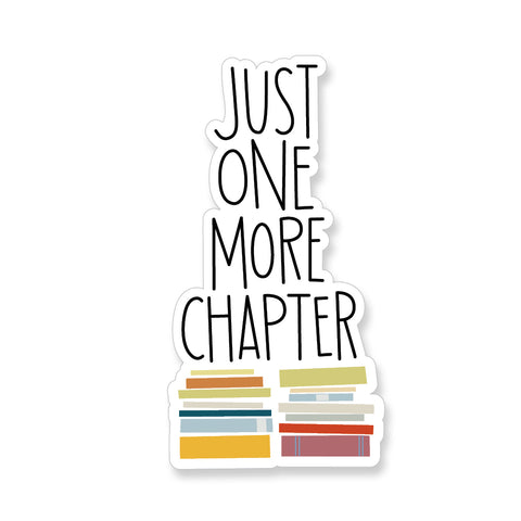 Just One More Chapter Vinyl Sticker