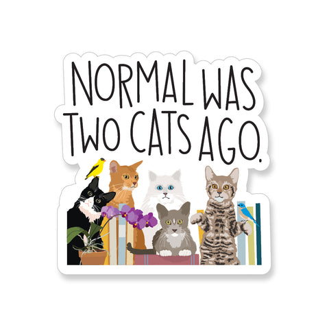 Normal Was Two Cats Ago, Vinyl Sticker - ST207