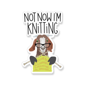 Not Now I'm Knitting Goat, Vinyl Sticker - ST234